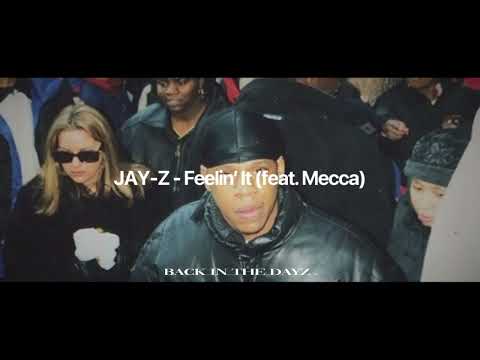JAY-Z - Feelin' it (feat. Mecca)