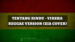 Download lagu TENTANG RINDU SKA REGGAE VERSION ( ZIA COVER) mp3
