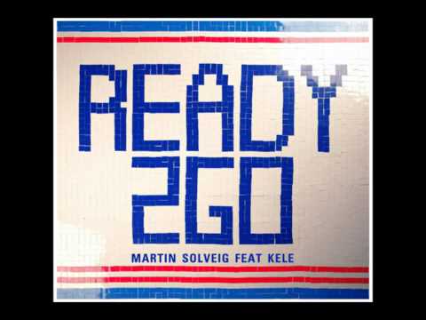 Martin Solveig feat. Kele - Ready 2 Go