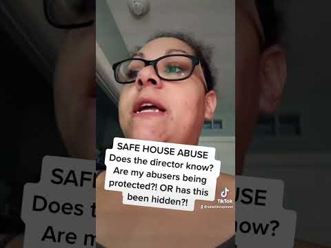 SAFE HOUSE STAFF ABUSE!