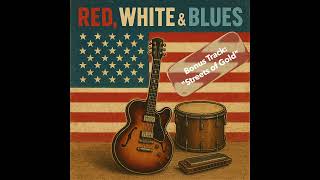 Red White and Blues - Full Album