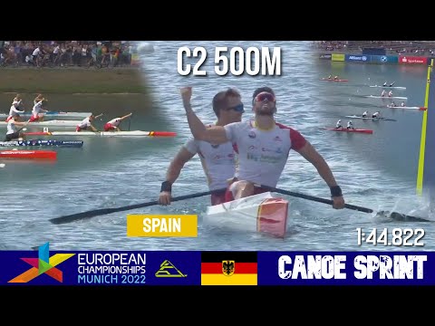 C2 Men 500m Final  | SPAIN CHAMPION | European Championships Munich 2022