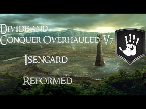 Divide and Conquer Overhauled V7: Thalios Bridge - Isengard faction overview