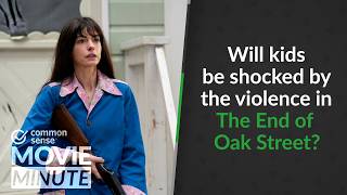 Will kids be shocked by the violence in The End of Oak Street | Common Sense Movie Minute
