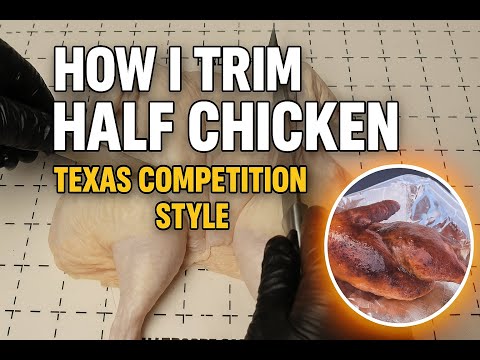 How I Trim Half Chicken for Texas BBQ Competitions (1st Place Result?)