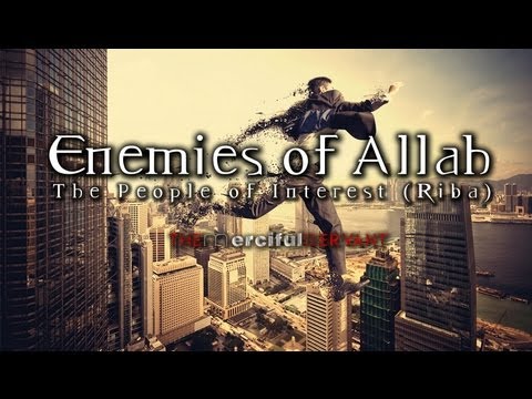 The Enemies of Allah - People of Riba [Interest]