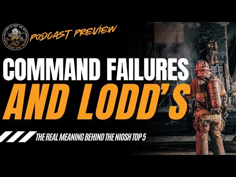 Command Failures and LODD's - The REAL meaning behind the Niosh Top 5