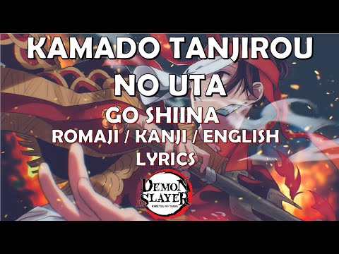 Demon Slayer (Kimetsu no Yaiba) - Ending full EP. 19 (Lyrics Rom/Kan/Eng) - [Kamado Tanjirou no Uta]