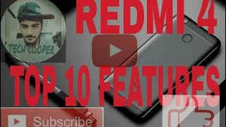 REDMI 4- Top 10 features..must watch