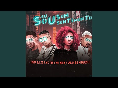 Eu Sou Sem Sentimento (feat. Mc Nick)