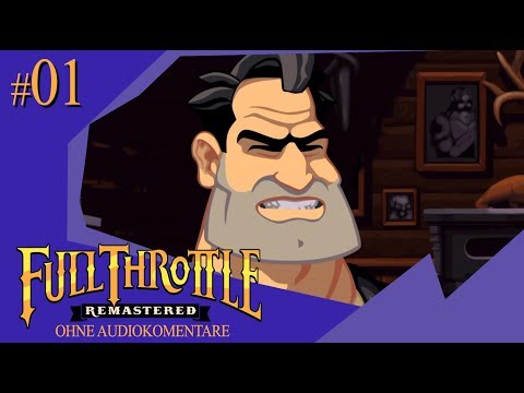Full Throttle: Remastered (Vollgas) #001 - Wir wurden übers Ohr gehauen (Ohne Audiokommentare)