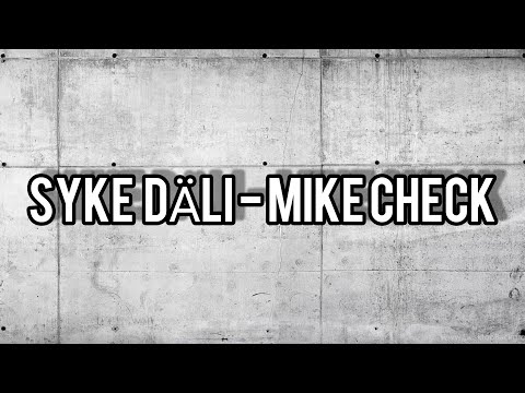 Syke Dali - mike check