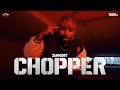 Sammohit - Chopper | Prod. Xplicit | Official Music Video
