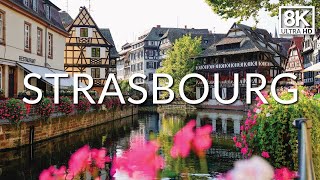 Stunningly Beautiful Strasbourg, France [8K HDR] Walking Tour