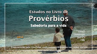 Como estudar Provérbios | Estudos no Livro de Provérbios: Sabedoria para a Vida - #1 - EBaD