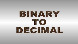 binary to decimal conversion and its inverse