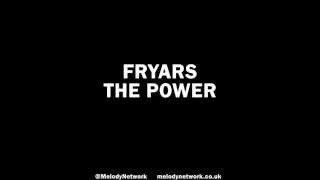 Fryars - 'The Power'