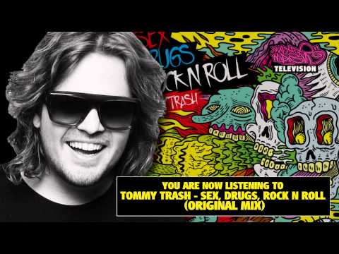 Tommy Trash - Sex, Drugs, Rock n Roll (Original Mix)