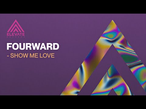Fourward - Show Me Love