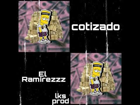 El Ramírezzz -💯 cotizado💯-(Audio Oficial)