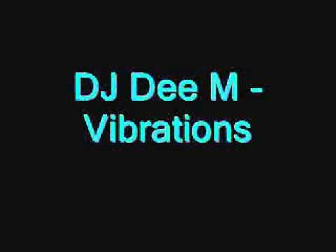 DJ Dee M - Vibrations.wmv