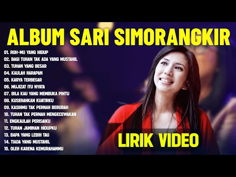 Album Rohani Kristen Sari Simorangkir Terbaik 2024 (Lirik Vidio) - Lagu Rohani Menyejukkan Hati