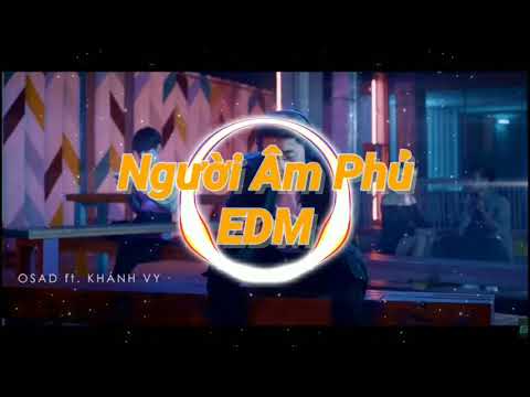 Người Âm Phủ EDM (OSAD× Khánh Vy) by TBowmF TV