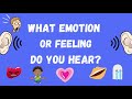 Guess The Emotions Feelings And Emotions Guess The Sounds Fun Quiz For Kids