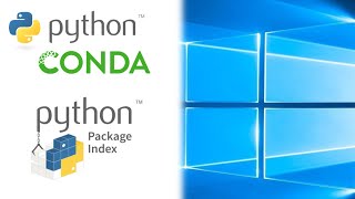 Installing Python, Conda and Pip On Windows 2021