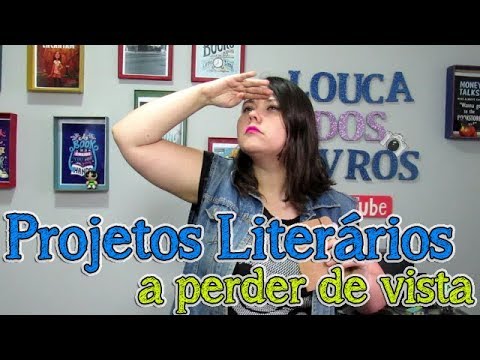 Projetos literários de longo prazo | Louca dos livros 2018
