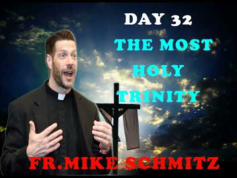 Day 32 The Most Holy Trinity — The Catechism in a Year (with Fr. Mike Schmitz)