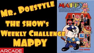 Mr. Poestyle : THE SHOW's Weekly Challenge MAPPY Arcade