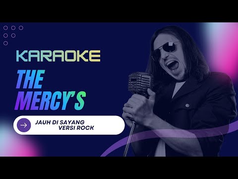 The Mercy's  - Jauh di Sayang ( KARAOKE ) Versi Rock