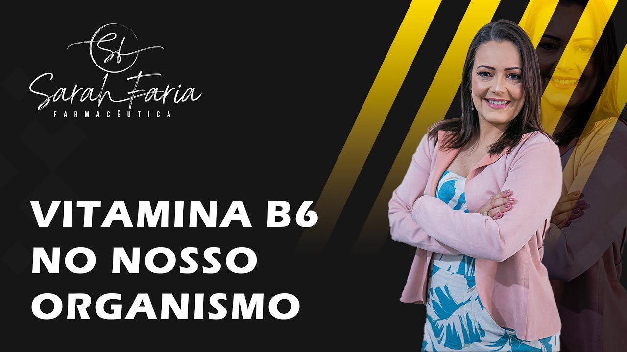 vitamina b6 no nosso organismo