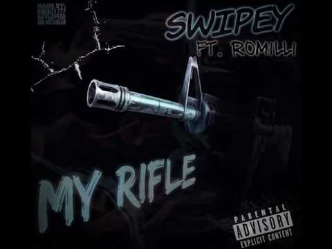 Swipey FT. RoMilli - My Rifle (AUDIO)