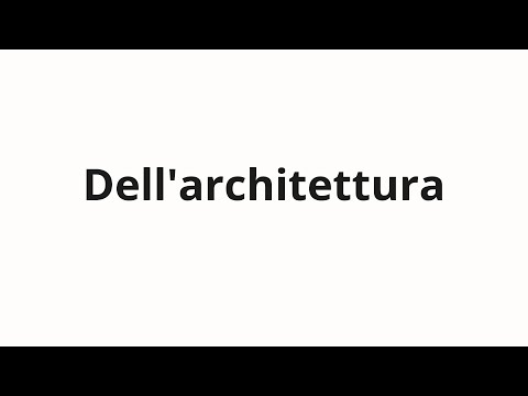How to pronounce Dell'architettura