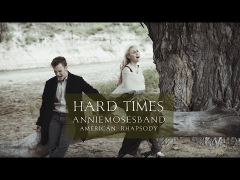 Hard Times Come Again No More - Annie Moses Band