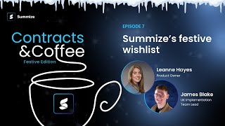 Contracts & Coffee Ep 7: What's on the Summize festive CLM wishlist?