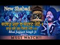 MUST LISTEN !! Karvat Bhala Na Karvat Teri By Bhai Jagjeet Singh Ji Babiha