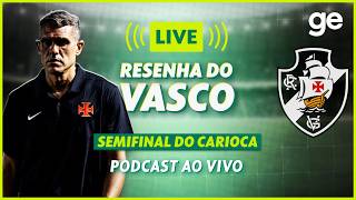 AO VIVO! GE VASCO ANALISA CLÁSSICO CONTRA O FLUMINENSE PELO CARIOCA #podcast | ge.globo