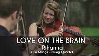 Love on the Brain - String Quartet COVER - Rihanna