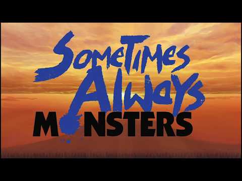 Sometimes Always Monsters - Launch Trailer thumbnail