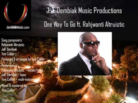 J.J. Dembiak Music Productions - One Way To Go ft. Rahjwanti Altruistic