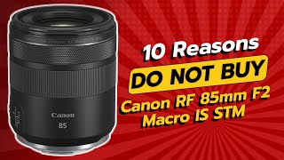 Video thumbnail for DON'T BUY CANON RF 85MM F2 MACRO IS STM BEFORE WATCHING THIS! 🚫📷 (10 REASONS) by Critical Reviews