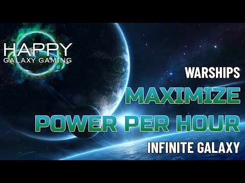 Infinite Galaxy - Maximize Power per Hour with Warships