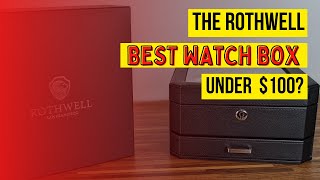 Is The Rothwell The Best Watch Box Under $100? - Luxury Watch Box - Six Slot