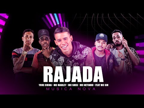 YURE CHINA, MC MARLEY, MC SHEK, MC NETINHO Feat. MC GM - RAJADA
