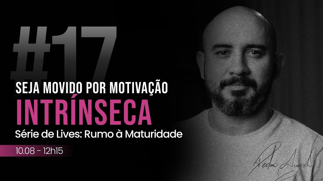 #17 Seja Movido por Motivação Intrínseca