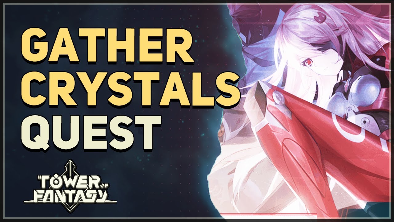 Gather Crystals Tower of Fantasy Hiijo