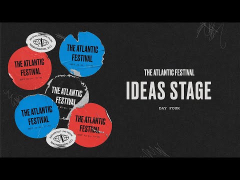 The Atlantic Festival Ideas Stage - Day Four